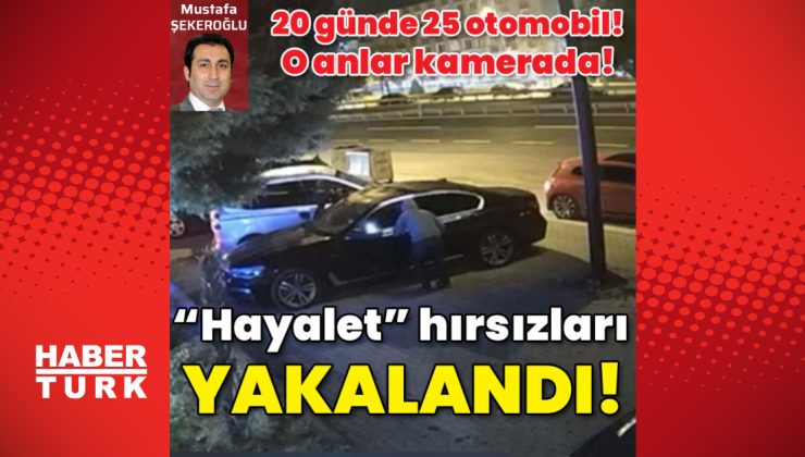 20 günde 25 otomobil! ‘Hayalet’ hırsızları yakalandı!