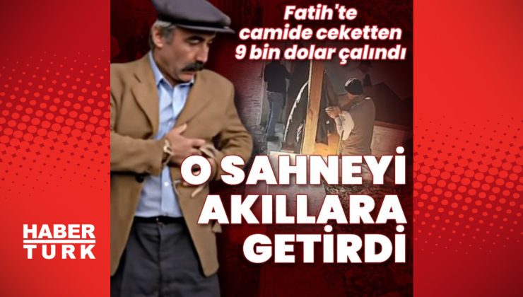 Camide abdest alıyordu! 9 bin dolar böyle çalındı!