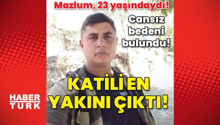 Cansız bedeni bulunmuştu! Katili en yakını çıktı!