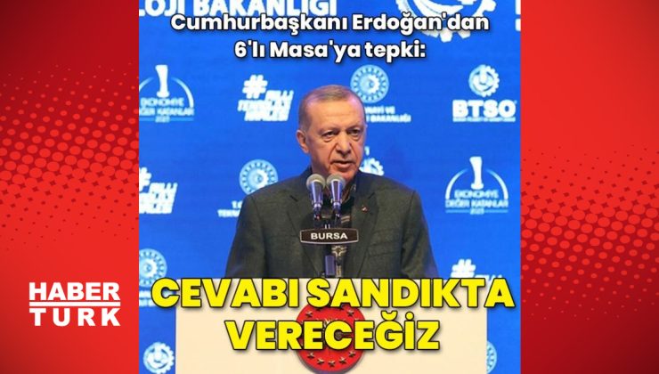 Cumhurbaşkanı Erdoğan: Cevabı sandıkta vereceğiz