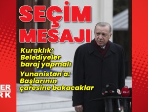 Cumhurbaşkanı Erdoğan’dan seçim tarihine ilişkin açıklama