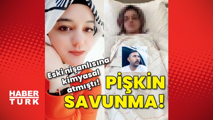 Eski nişanlısının yüzüne kimyasal attı! Pişkin savunma!