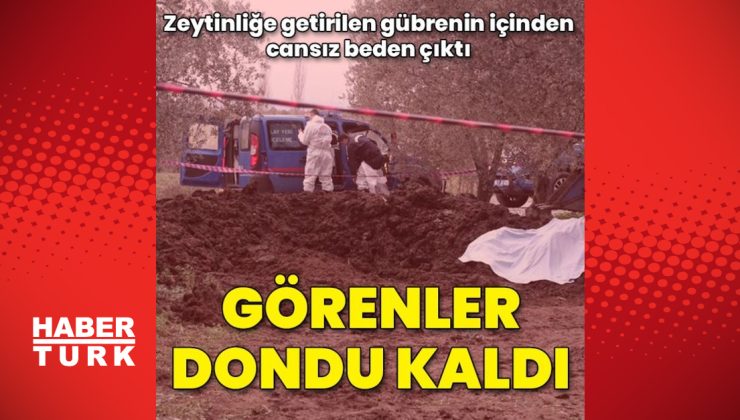 Gübrenin içinden cansız beden çıktı