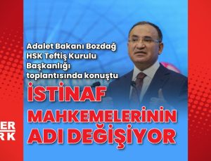 İstinaf mahkemelerinin adı değişiyor