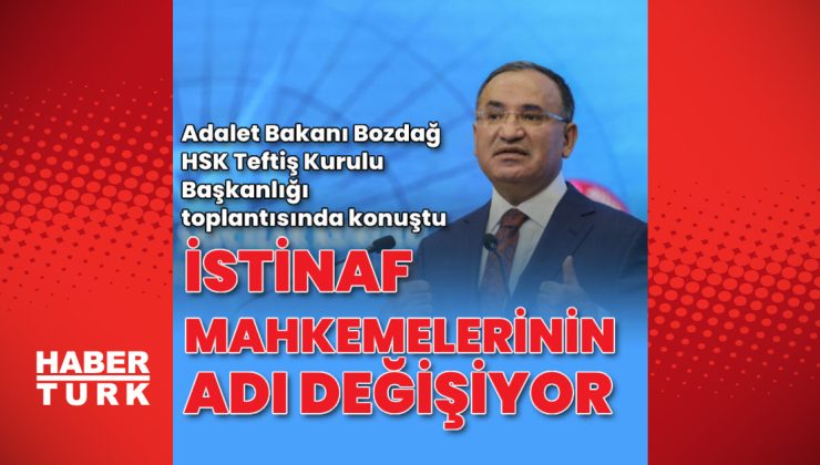 İstinaf mahkemelerinin adı değişiyor