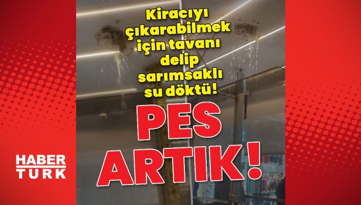 Kiracıyı çıkarabilmek için tavanı delip sarımsaklı su döktü!