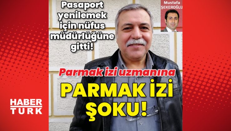 Pasaport yenileyecekti! Parmak izi uzmanına parmak izi şoku!