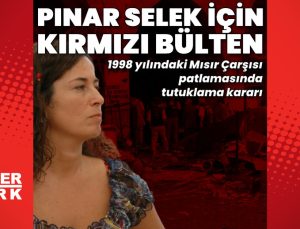 Pınar Selek için kırmızı bülten ve tutuklama kararı