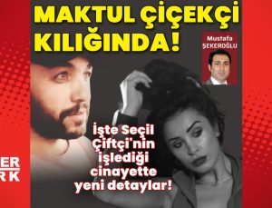 Seçil Çiftçi’nin işlediği cinayette yeni detaylar!