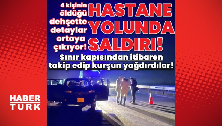 Sınır kapısından itibaren takip edip Mardin’de kurşun yağdırdılar!