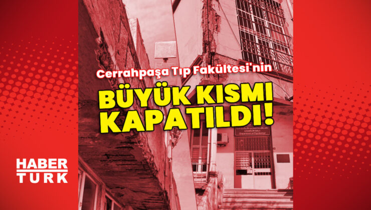 Cerrahpaşa’nın büyük bölümü kapatıldı