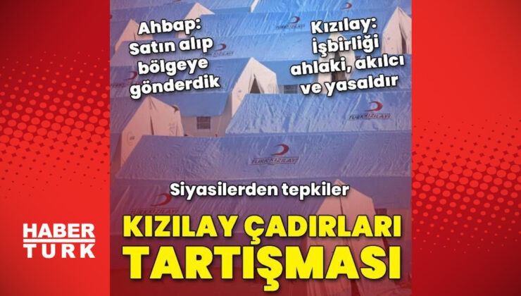 Kızılay çadırları tartışması!