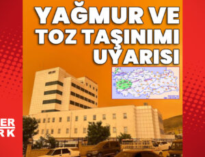 Meteoroloji’den yağmur ve toz taşınımı uyarısı