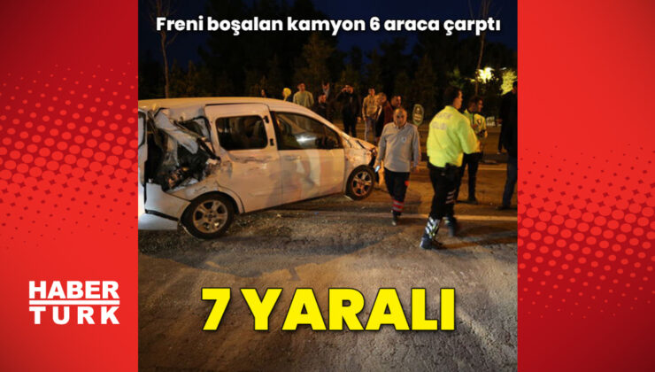 Freni boşalan kamyon 6 araca çarptı: 7 yaralı