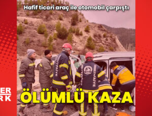 Hafif ticari araç ile otomobil çarpıştı: 1 ölü, 4 yaralı