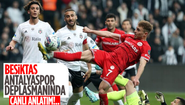 Antalyaspor – Beşiktaş – CANLI SKOR