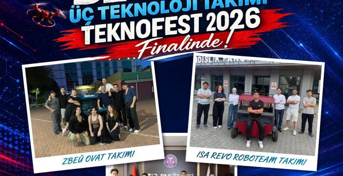 BEUN’un Üç Teknoloji Takımı TEKNOFEST 2026 Finalinde