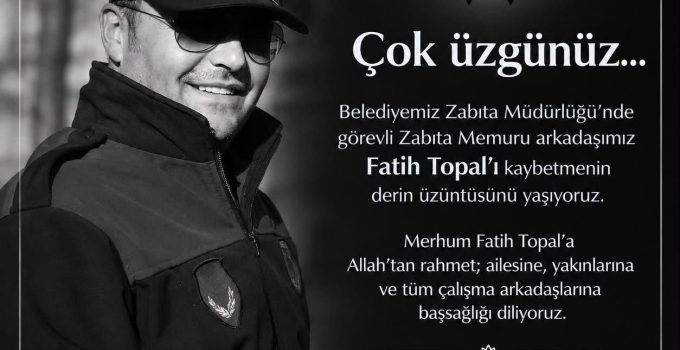 Kozlu Belediyesi Zabıta Amiri Fatih Topal kalp krizinden hayatını kaybetti