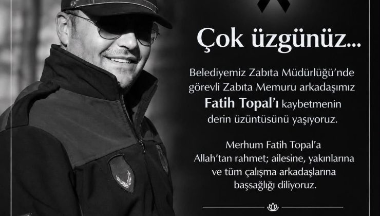 Kozlu Belediyesi Zabıta Amiri Fatih Topal kalp krizinden hayatını kaybetti
